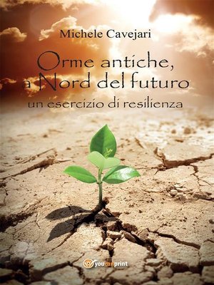 cover image of Orme Antiche, a Nord del futuro